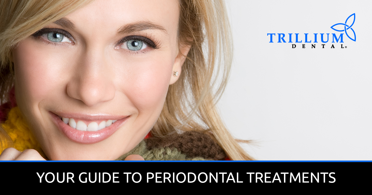 Your-Guide-To-Periodontal-Treatments Your-Guide-To-Periodontal-Treatments