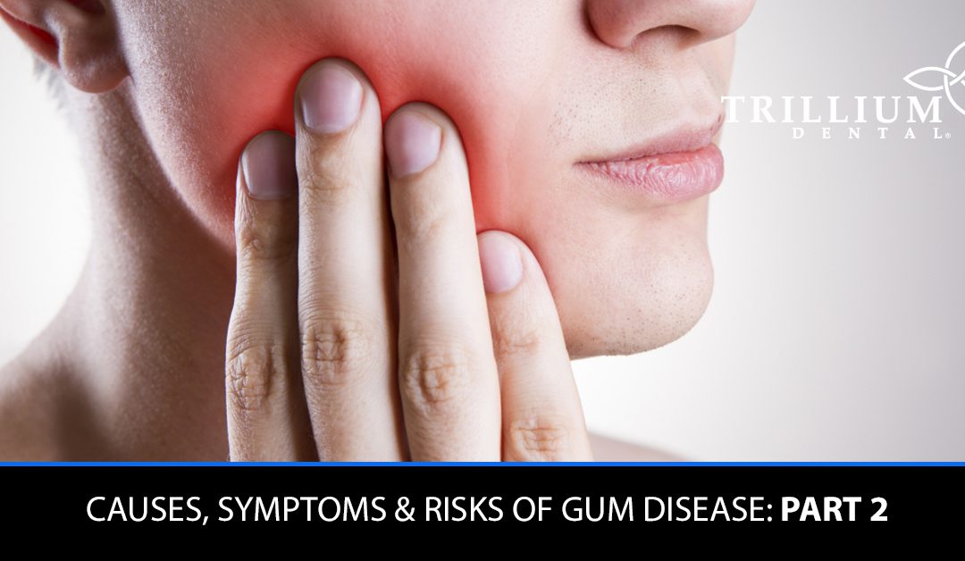Key Causes of Gum Disease and How to Prevent Them: Part 2